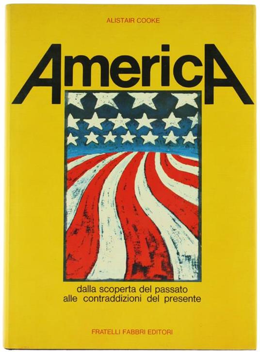 America. dalla Scoperta del Passato alle Contraddizioni del Presente - Alistair Cooke - copertina