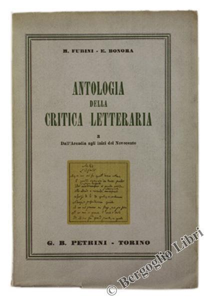 Antologia della Critica Letteraria. Volume Terzo: dall'Arcadia agli Inizi del Novecento - Mario Fubini - copertina