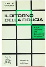 Il Ritorno della Fiducia : Diagnosi e Terapia della Democrazia in Crisi