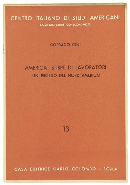 America, Stirpe di Lavoratori (Un Profilo del Nord America) - Corrado Gini - copertina
