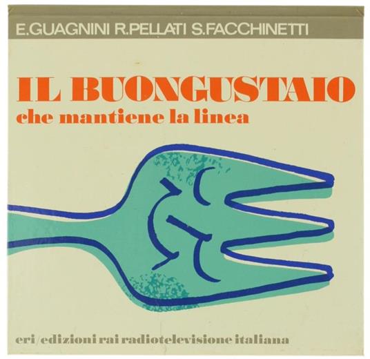 Il Buongustaio che Mantiene la Linea - Enrico Guagnini - copertina