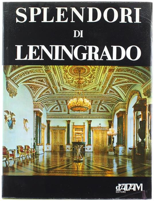 Splendori di Leningrado e dei Suoi Dintorni - Abraam Kaganovitch - copertina