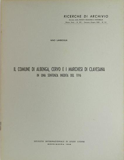 Il Comune di Albenga, Cervo e i Marchesi di Clavesana in una Sentenza Inedita del 1196 - Nino Lamboglia - copertina
