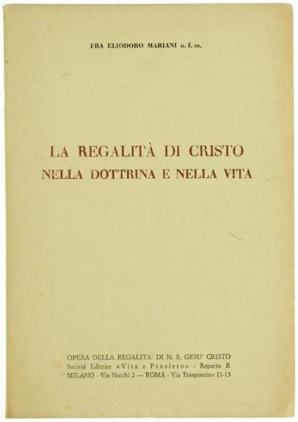 La Regalità di Cristo nella Dottrina e nella Vita - Elisa Mariani - copertina