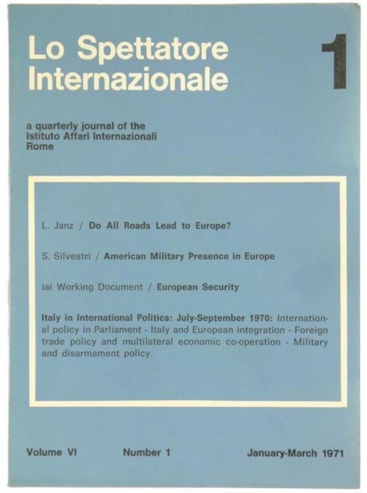 Lo Spettatore Internazionale. A Quarterly Journal of the Istituto Affari Internazionali - Rome. Volume Vi/1971 - No. 1 - Cesare Merlini - copertina