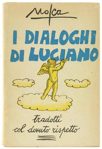 I Dialoghi di Luciano Tradotti da Mosca Col Dovuto Rispetto - Giovanni Mosca - copertina