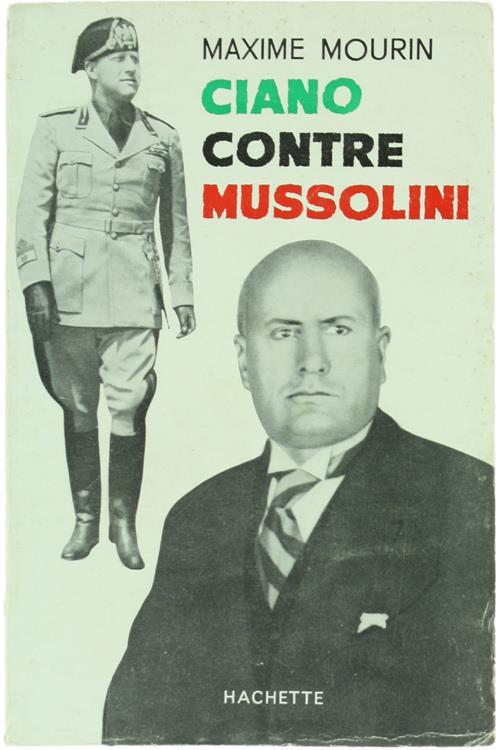 Ciano Contre Mussolini - Maxime Mourin - copertina