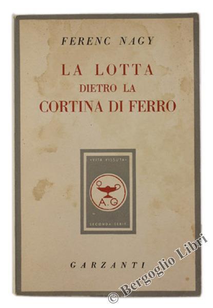 La Lotta Dietro la Cortina di Ferro - Ferenk Nagy - copertina