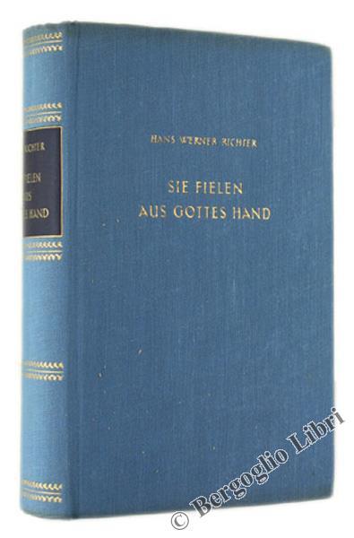Sie Fielen Aus Gottes Hand. Roman - Hans Richter - copertina