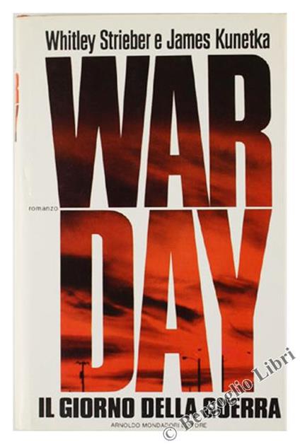 War day. Il giorno della guerra - Whitley Strieber,James Kunetka - copertina