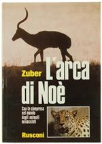 L' Arca di Noé. con la Cinepresa nel Mondo degli Animali Minacciati