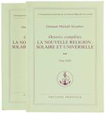 La Nouvelle Religion: Solaire et Universelle. Premiére et DeuXIéme Partie (Oeuvres Complétes, Tomes 23 et 24)