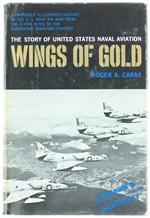 Wings of Gold. The Story of United States Naval Aviation