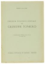 Eredità Politico-Sociale di Giuseppe Toniolo. Commemorazione Ufficiale Tenuta a Treviso il 21 Marzo 1959