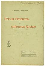 Per un Problema di Sofferenza Sociale. Discorso Preceduto da una Lettera di Antonio Fogazzaro