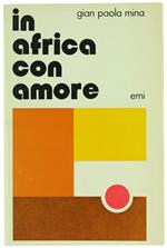 In Africa con Amore. Profilo della Missionaria Medico Suor Prisca Groppo 1931-1971