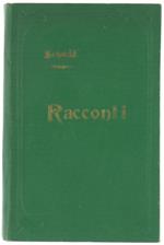 Racconti. Il Tiglio O il Perdono delle Ingiurie. il Paria del Collegio. le Vacanze di Goldsmith Ossia Vanità e Ambizione