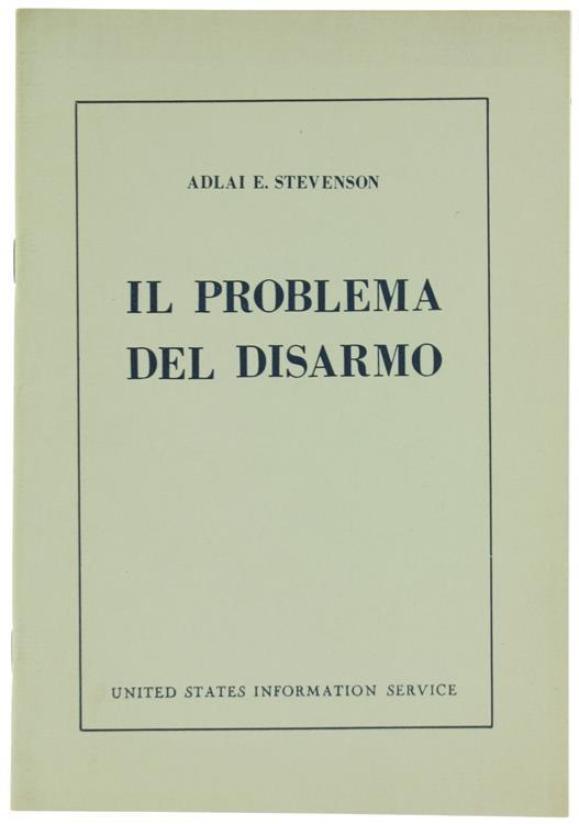 Il Problema del Disarmo - Adlai E. Stevenson - copertina