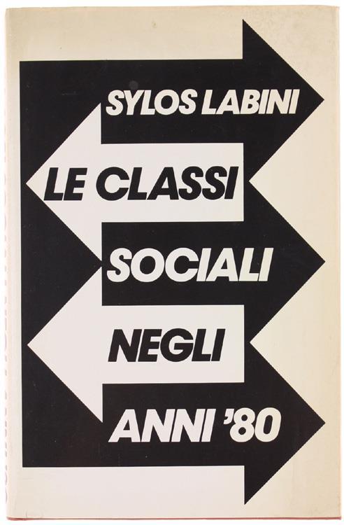 Le Classi Sociali Negli Anni '80 - Paolo Sylos Labini - copertina