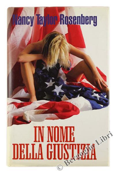 In nome della giustizia - Nancy Taylor Rosenberg - copertina