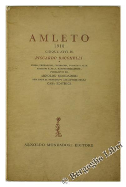 Amleto 1918. Cinque Atti - Riccardo Bacchelli - copertina