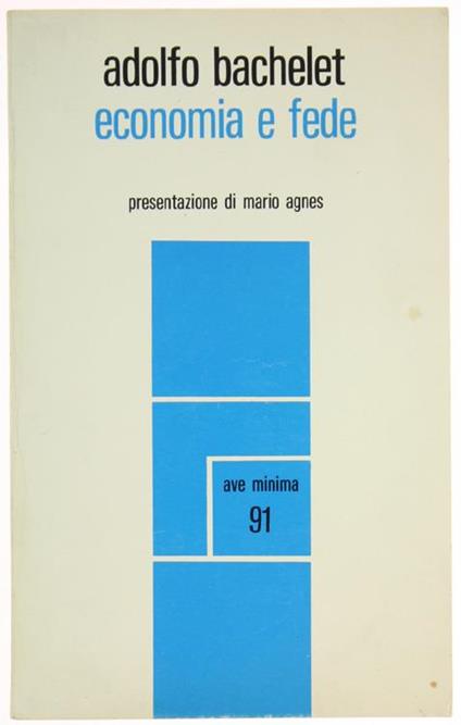 Economia e Fede. Presentazione di Mario Agnes - Adolfo Bachelet - copertina