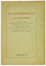 Dal Risorgimento al Fascismo. Raccolta di Opere Interessanti la Storia Civile, Politica, Militare e Sociale d'Italia dal 1796 ai Giorni Nostri, Descritte e Poste in Vendita per Cura di Giuseppe Bassi Libraio