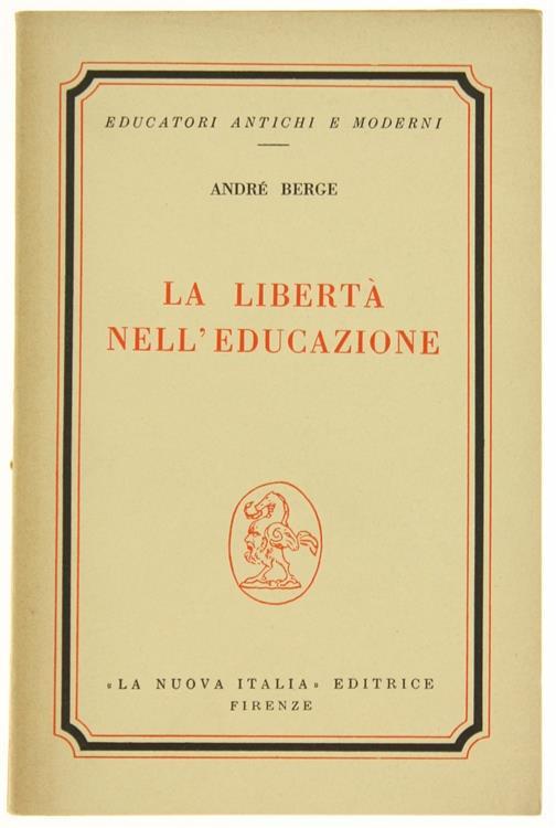 La Libertà nell'Educazione - André Berge - copertina