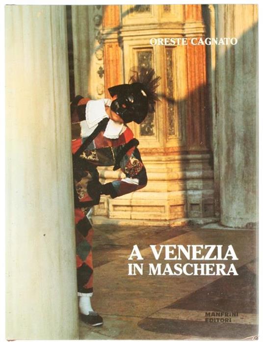 A Venezia in Maschera - Oreste Cagnato - copertina