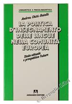 La Politica d'Insegnamento delle Lingue nella Comunità Europea. Stato Attuale e Prospettive Future