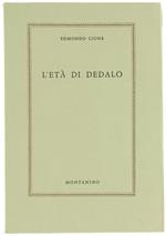 L' Età di Dedalo. Religiosità Cultura Tecnica