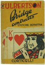 Bridge Contratto. Il mio Sistema (Contract Bridge Self-Teacher). Edizione Definitiva