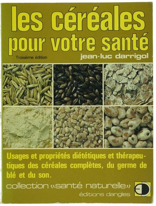 Les Cereales Pour Votre Santé - Jean-Luc Darrigol - copertina