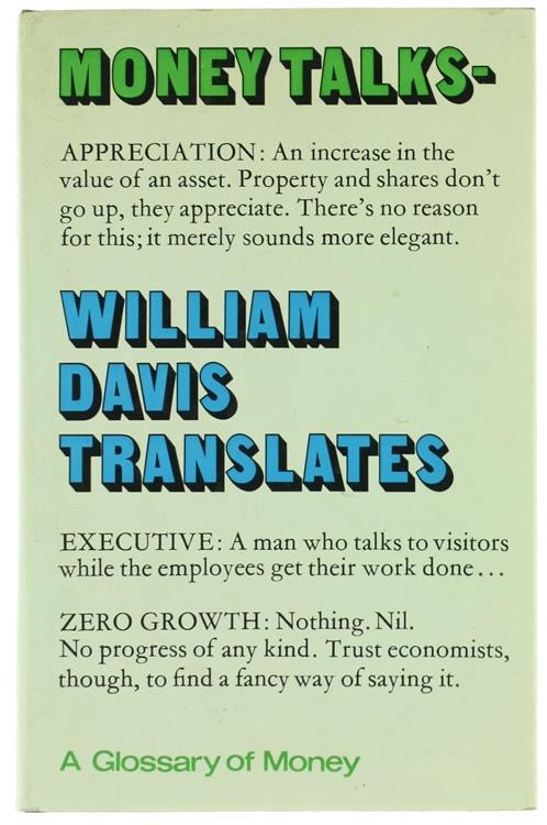 Money Talks. William Davis Translates: a Glossary of Money - William Davis - copertina