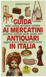 Guida ai Mercatini Antiquari in Italia