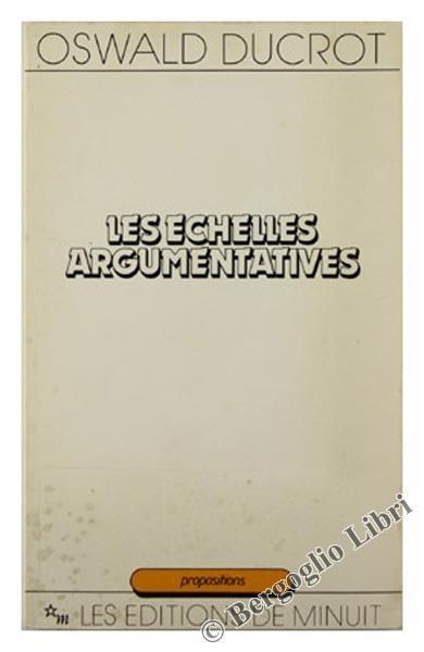 Les Echelles Argumentatives - Oswald Ducrot - copertina
