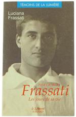 Pier Giorgio Frassati les Jours de Sa Vie