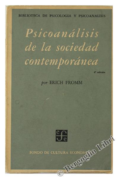 Psicoanalisis de la Sociedad Contemporanea. Hacia una Sociedad Sana - Erich Fromm - copertina