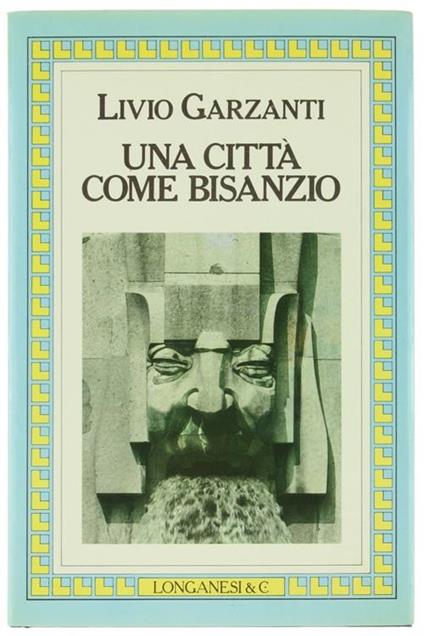 Una città come Bisanzio - Livio Garzanti - copertina