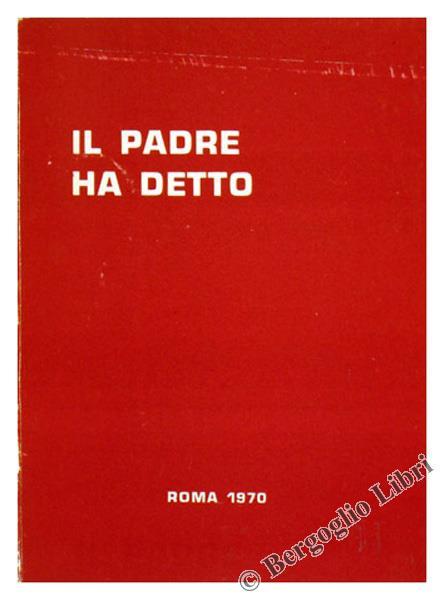 Il Padre Ha Detto - Agostino Gemelli - copertina