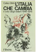 L' Italia che Cambia. Il Voto degli Italiani 1946-1976