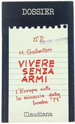 Vivere Senza Armi. L'Europa Sotto la Minaccia della Bomba 