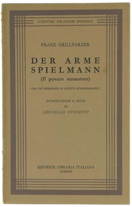 Der Arme Spielmann (Il Povero Suonatore). con un'Appendice di Scritti Autobiografici - Franz Grillparzer - copertina