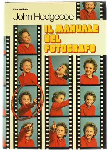 Il Manuale del Fotografo - John Hedgecoe - copertina