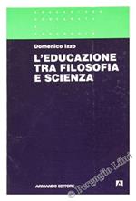 L' Educazione tra Filosofia e Scienza