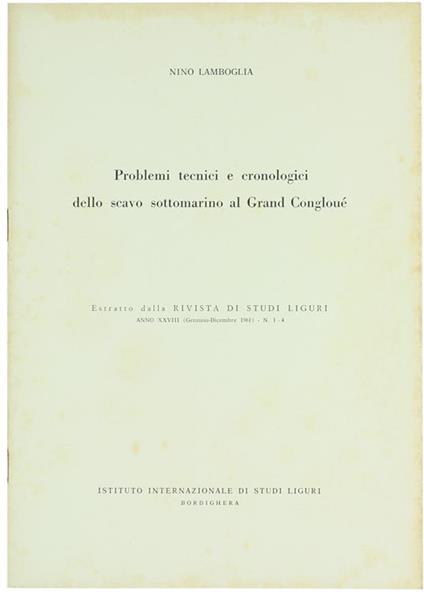 Problemi Tecnici e Cronologici Dello Scavo Sottomarino al Grand Congloué - Nino Lamboglia - copertina