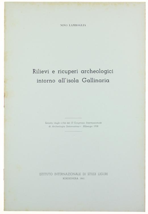 Rilievi e Ricuperi Archeologici Intorno all'Isola Gallinaria - Nino Lamboglia - copertina