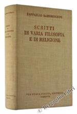 Scritti di Varia Filosofia e di Religione Raccolti e Illustrati da Angiolo Gambaro