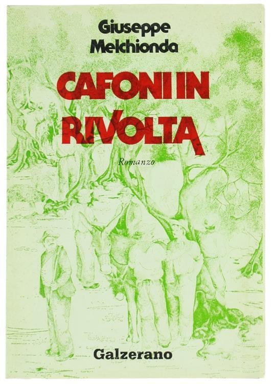 Cafoni in Rivolta. Romanzo - Giuseppe Melchionda - copertina