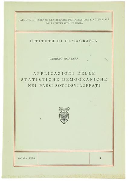 Applicazioni delle Statistiche Demografiche Nei Paesi Sottosviluppati - Giorgio Mortara - copertina